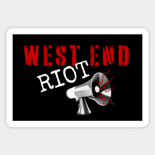 West End Riot Magnet